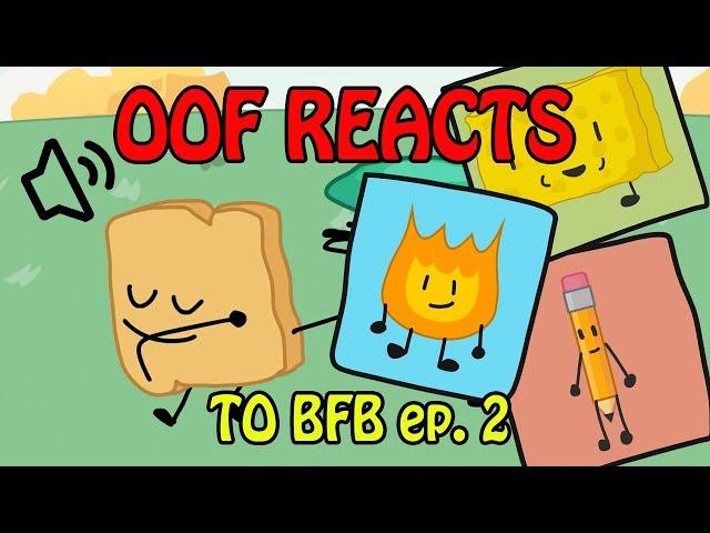 OOF Reacts to BFB 2