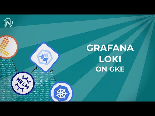 Installing Grafana Loki on Google Kubernetes Engine