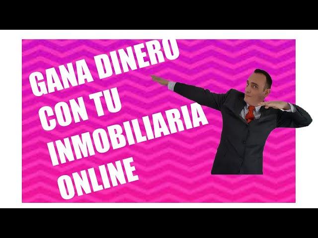 Cómo ganar dinero teniendo tu propia inmobiliaria Online