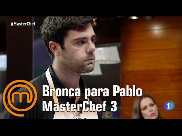 Bronca para Pablo | MasterChef 3