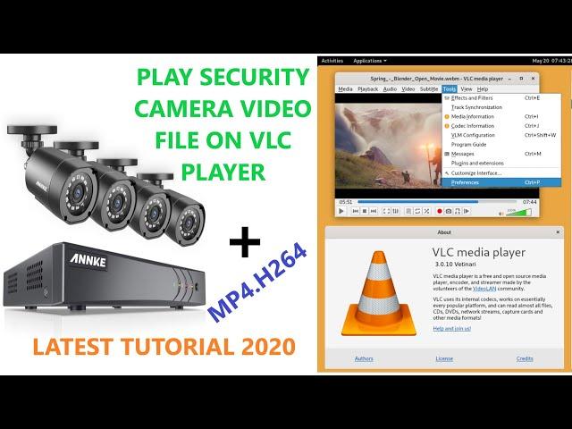 How to Play Security Camera Video File MP4.H264 on VLC Player