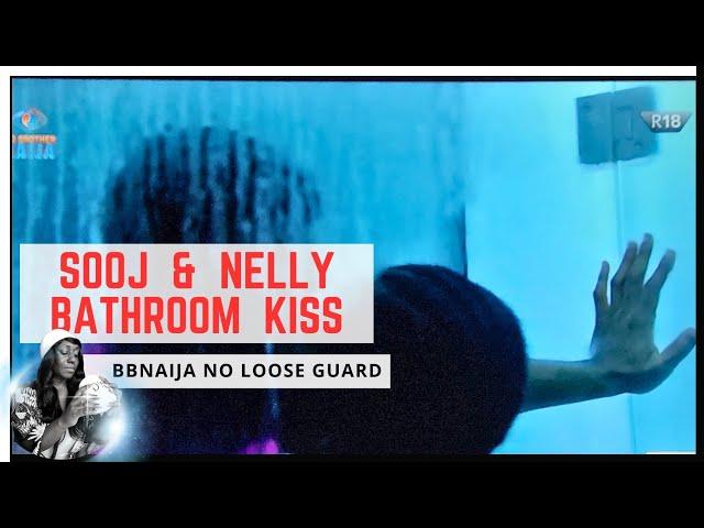 NELLY AND SOOJ KISS IN THE BATHROOM || BBNAIJA NO LOOSE GUARD | BBNAIJA SEASON 9 | GLORY ELIJAH