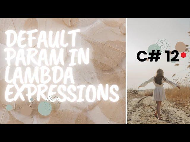 C# Developers : Default Parameters Lambda Expressions