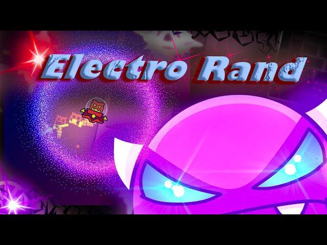 Electro Rand | Geometry Dash ONLY HARDCORE | Insane/Demon