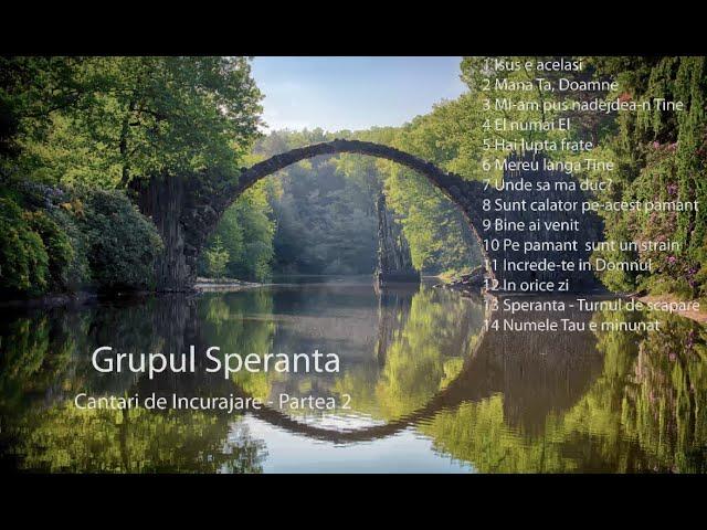 Colaj cantari de Incurajare - Grupul Speranta (partea 2)