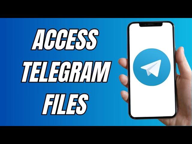 How To Access Telegram Downloaded Files (Step By Step)