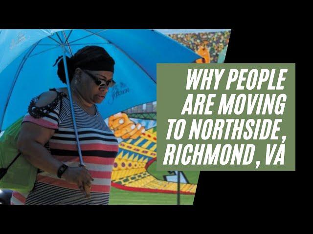 Why People Are Moving to Northside | Richmond VA