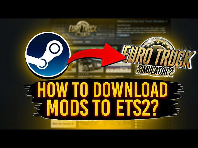 How to download mods from Steam in Euro Truck Simulator 2?