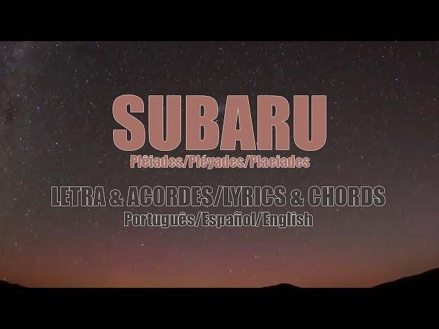 SUBARU - Lyrics & Chords/Letra & Acordes(Português/Español/English)