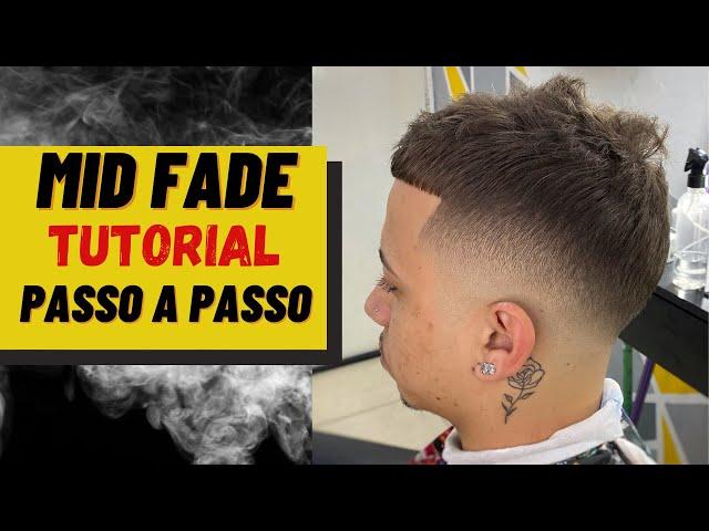 Passo a passo completo de como fazer o corte mid fade - degradê masculino - barber tutorial