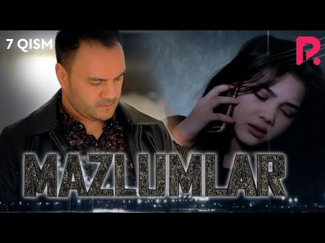 Mazlumlar (o'zbek serial) | Мазлумлар (узбек сериал) 7-qism