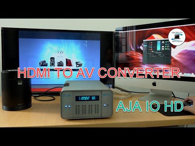 How to convert HDMI to AV using AJA IO HD converter. How to use the AJA IO HD works as a converter.