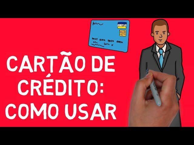 CARTÃO DE CRÉDITO: como usar corretamente