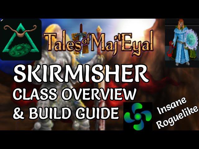 Tales of Maj'Eyal - Skirmisher - The Best New Player Class - Class Overview & Build Guide