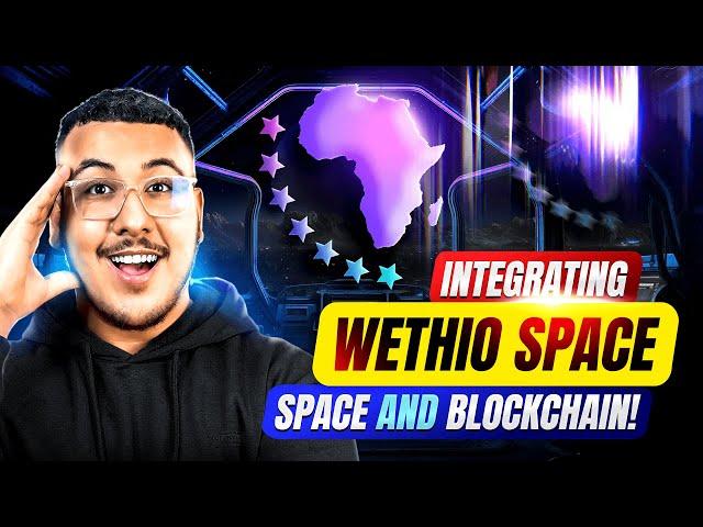 WETHIO SPACE - Blockchain and Space: The Future of Innovation 