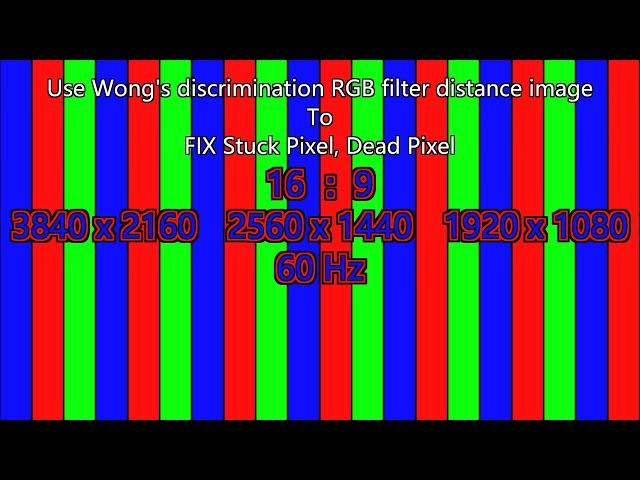 15min【16:9＿60Hz】Fast Stuck pixel dead pixel fix (by Wong's discrimination RGB filter distance image