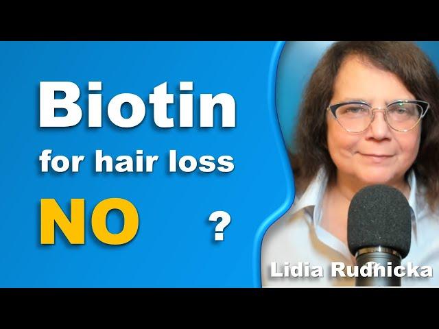 Why you should not use biotin for hair loss?