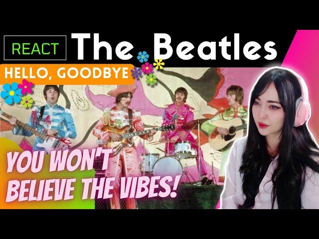 REACTING to THE BEATLES - HELLO, GOODBYE 