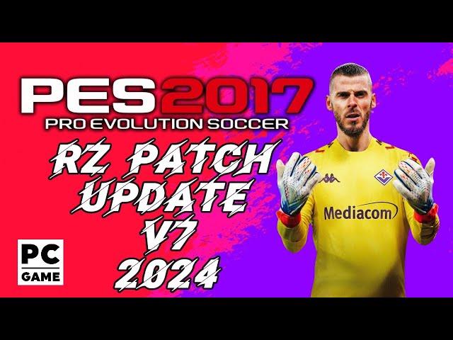 PES 2017 RZ PATCH UPDATE 2024 V7