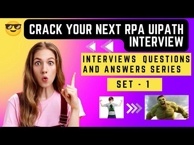 RPA UiPath Interview Questions and Answers Series - Set 1