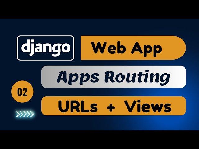 Django Apps: URL Patterns, Routing, and Views Integration | EzyCode