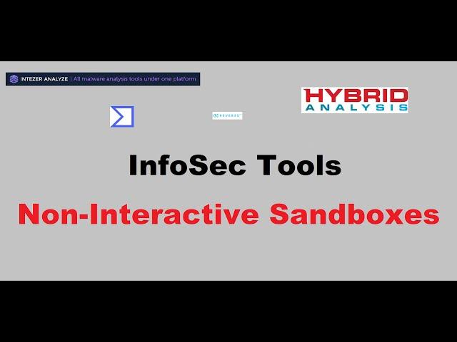 InfoSec Tools - Non-Interactive Sandboxes