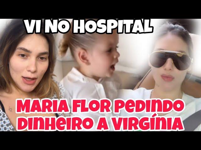 FLOR PEDIU DINHEIRO A VIRGÍNIA VEJA A RESENHA.