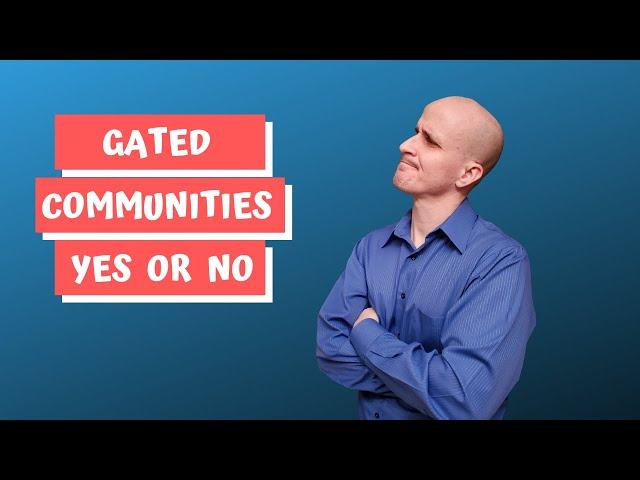 Pros and Cons of Living in a Gated Community