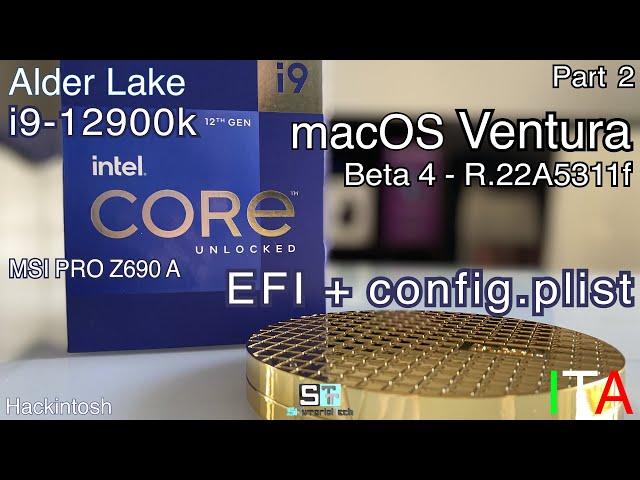 HACKINTOSH - macOS Ventura - i9-12900k + MSI PRO Z690 A WIFI DDR4 - Part 2