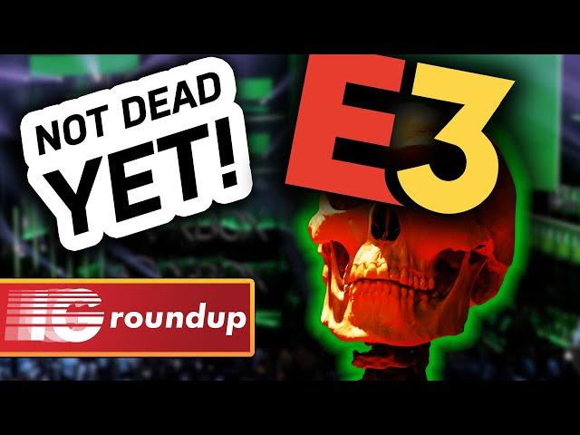 E3 isn’t dead yet