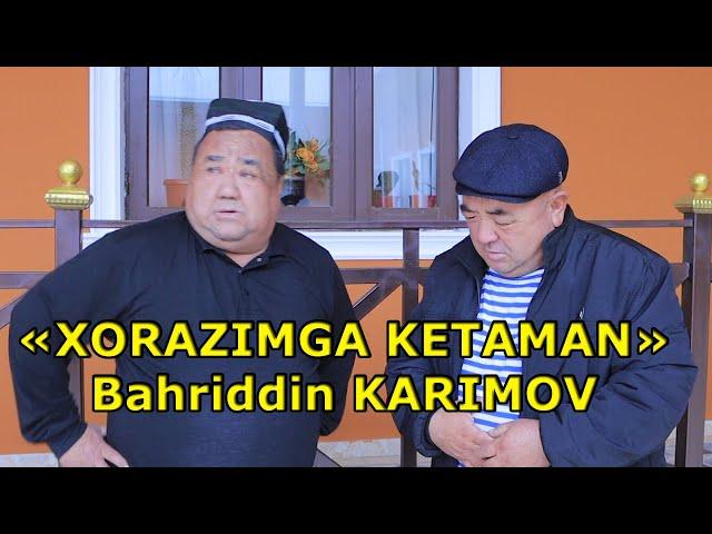 Kulgu bekati. Xorazimga ketaman. Tez kunda to'liq ko'rsatuv tomosha qiling. Bahriddin Karimov.