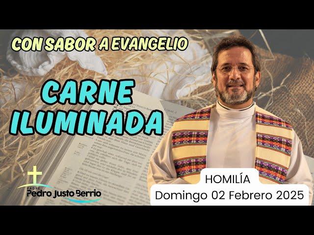 Carne Iluminada | Padre Pedro Justo Berrío