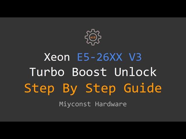  Xeon E5-2600 V3 Turbo Boost Frequency Unlock – Detailed step by step guide