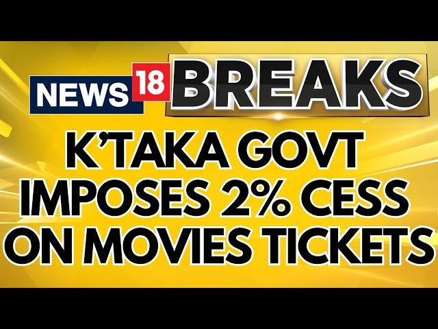 Karnataka News | Karnataka Government Imposes  2% Cess on Movies and Ott Subscriptions | News18