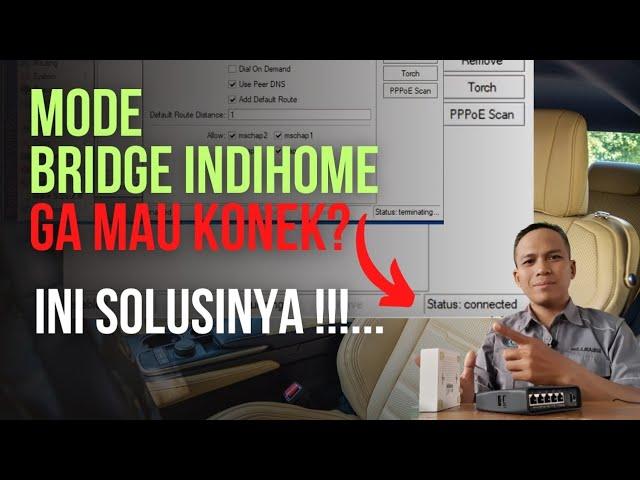 Mode Bridge Indihome Tidak Mau Konek? INI SOLUSINYA!!!..