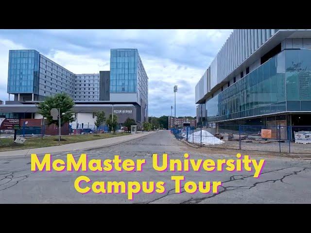 McMaster University In Hamilton, Canada CAMPUS TOUR 2022