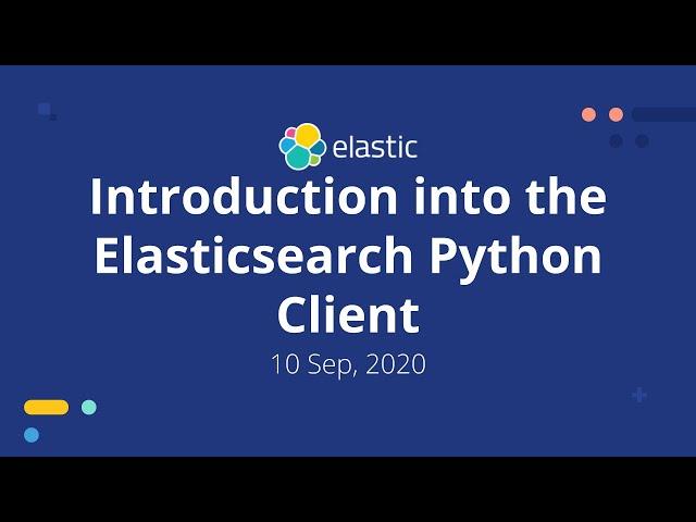 Introduction into the Elasticsearch Python Client