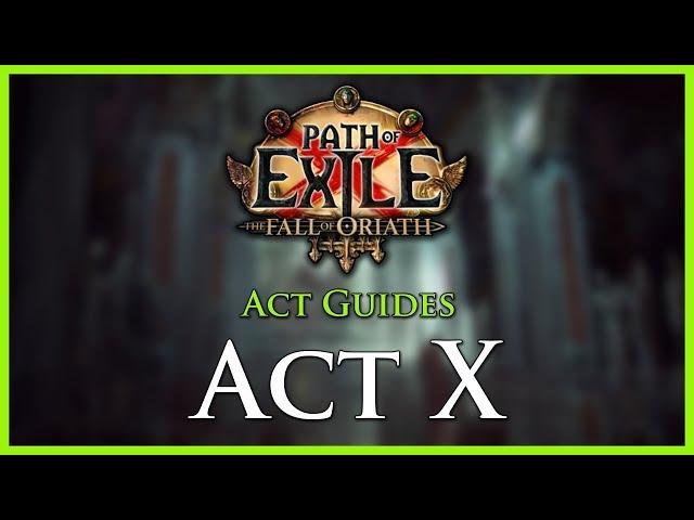 Path of Exile: Act & Leveling Guides - Act X