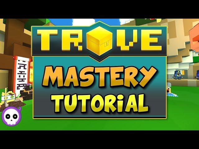 HOW TO GET TROVE MASTERY FAST  Trove Mastery Tutorial & Guide (2019)