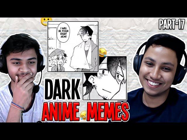 These Anime Memes Are Getting EXTREME ! | Anime Meme Review - #17