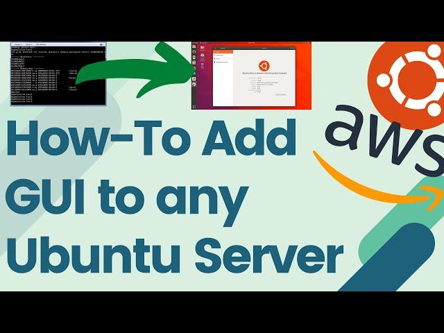 How to Add Graphical User Interface (GUI) to Ubuntu Server