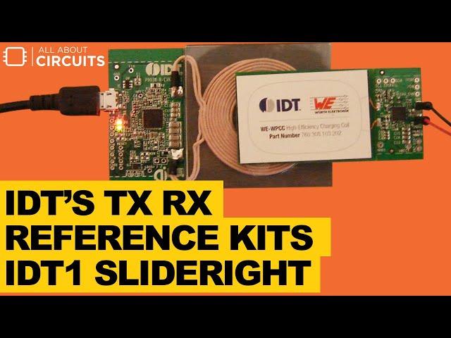 Incorporating Wireless Power with IDT’s Tx Rx Reference Kits IDT1 SlideRight