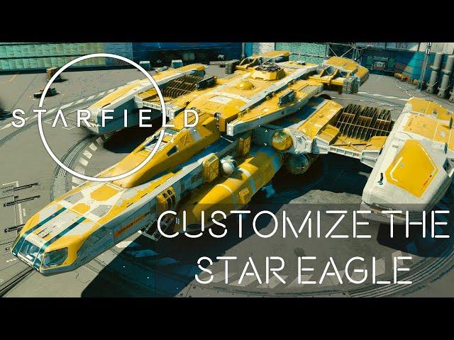 Star Eagle Ship Customization & Upgrades - STARFIELD Ship Design Tips & Guides