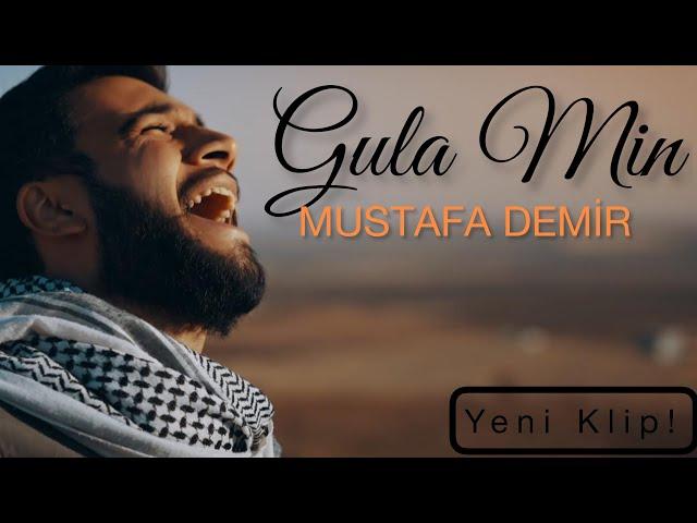 MUSTAFA DEMİR - GULA MIN [Official Music Video]