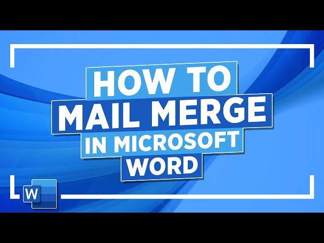 How to Mail Merge in Microsoft Word: Microsoft Word Tutorial