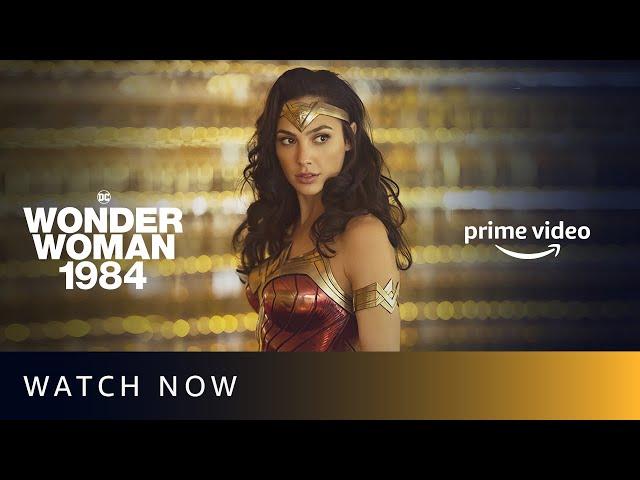 Wonder Woman 1984 - Watch Now | Gal Gadot, Chris Pine, Kristen Wiig | Amazon Prime Video