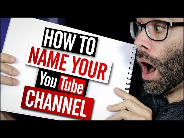 How To Name Your YouTube Channel