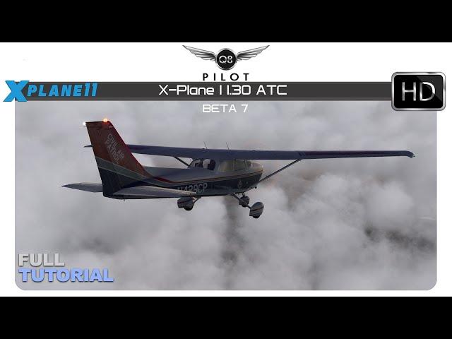 X-Plane 11.30 ATC | Full Tutorial