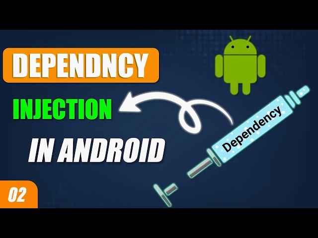 Dependency Injection Tutorial #02 - Use DI in Your Android Studio Projects