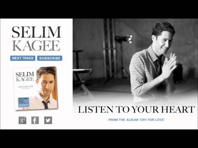 SELIM KAGEE - Listen To Your Heart